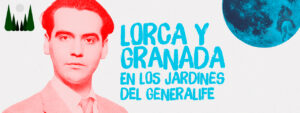 Cartel Lorca y Granada en los jardines del Generalife